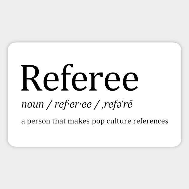 Referee definition Magnet by DavidCentioli